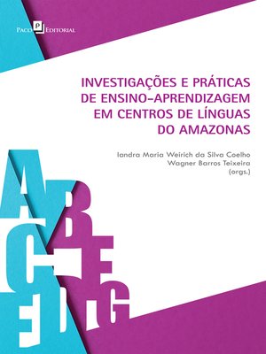 cover image of Investigações e práticas de ensino-aprendizagem em centros de línguas do Amazonas